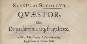 Stanisław Sokołowski "Stanislai Socolovii Qvaestor siue De parsimonia atq[ue] frugalitate [...]." (strona tytułowa)