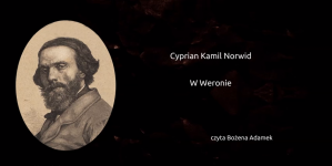 "W Weronie" Cypriana Kamila Norwida.