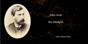 "Do młodych" Adama Asnyka.